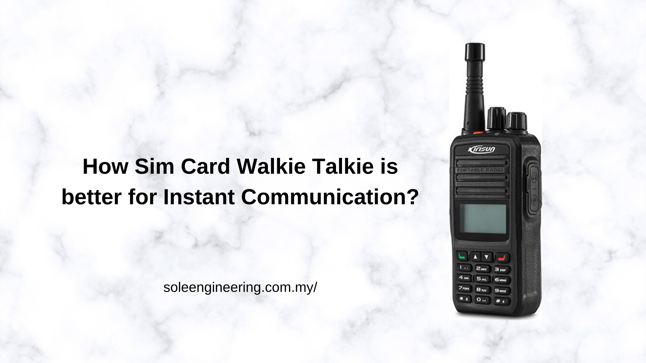 How Sim Card Walkie Talkie is better for Instant Communication_ sim-card-walkie-talkie
