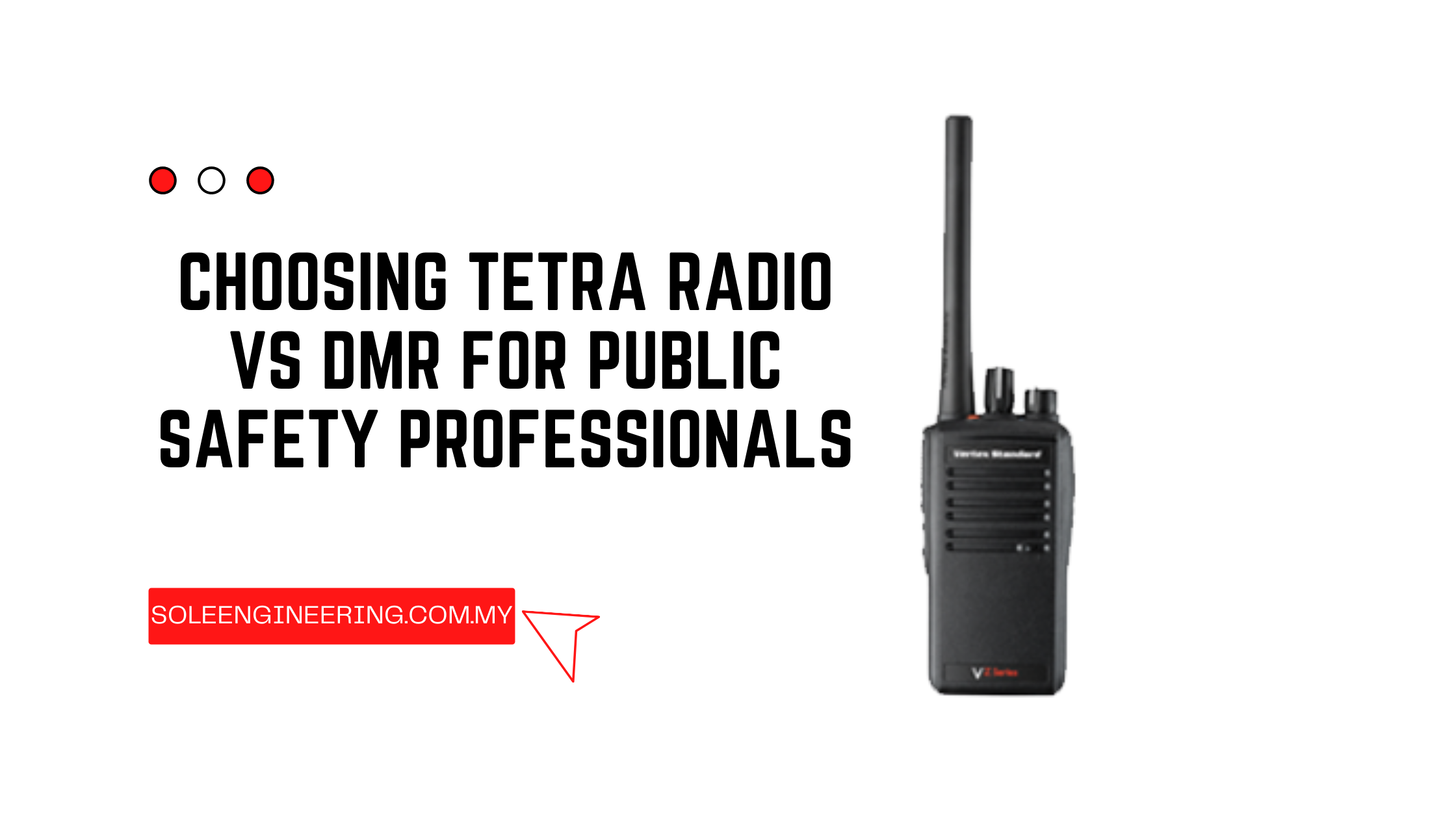 Choosing TETRA Radio vs DMR for Public Safety Professionals Choosing TETRA Radio vs DMR for Public Safety Professionals