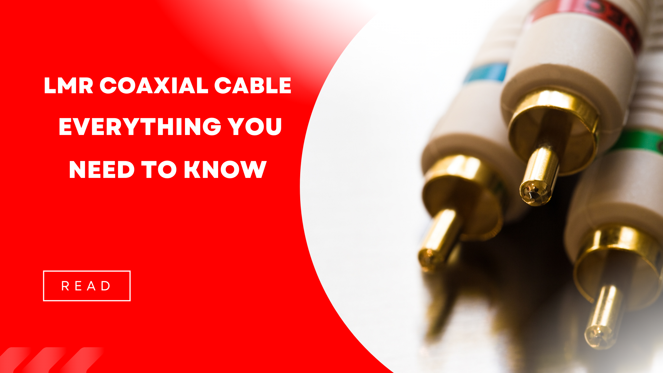 LMR Coaxial Cable – Everything You Need to Know LMR Coaxial Cable - Everything You Need to Know