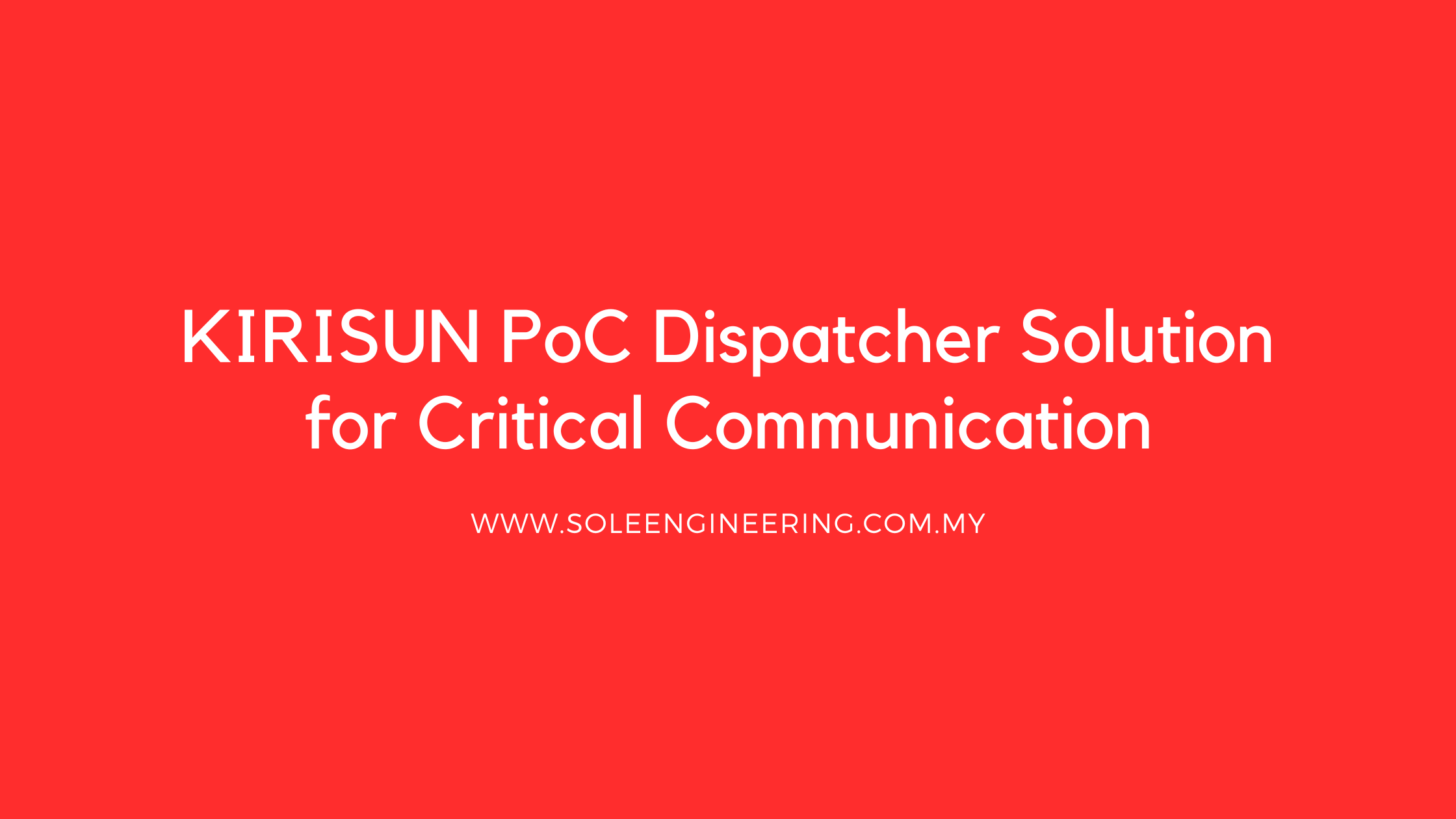 4 KIRISUN PoC Dispatcher Solution for Critical Communication