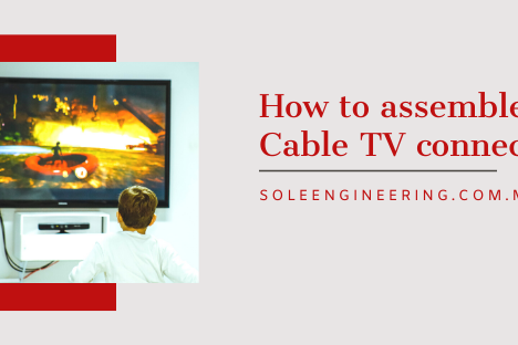 How to assemble a Cable TV connection How_to_assemble_a_Cable_TV_or_Internet_connection