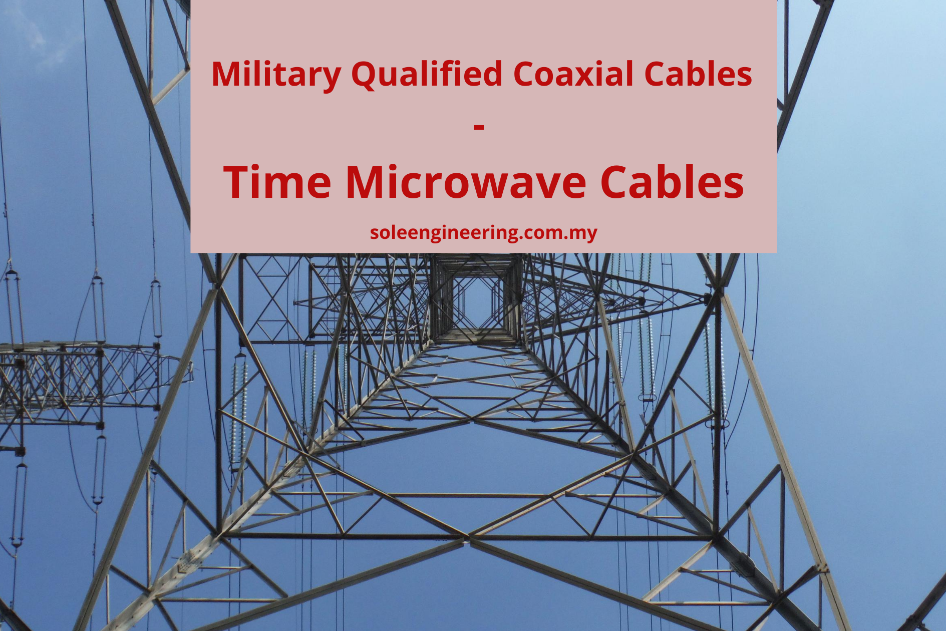 Military Qualified Coaxial Cables – Time Microwave Cables Military Qualified Coaxial Cables - Time_Microwave_Cables