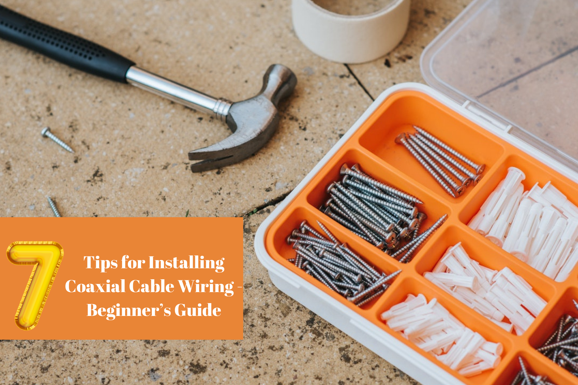Simple Work Blog Banner (6) 7 Tips for Installing Coaxial Cable Wiring - Beginner’s Guide