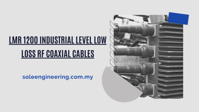 LMR 1200 industrial level low loss RF coaxial cables LMR 1200 industrial level low loss RF coaxial cables
