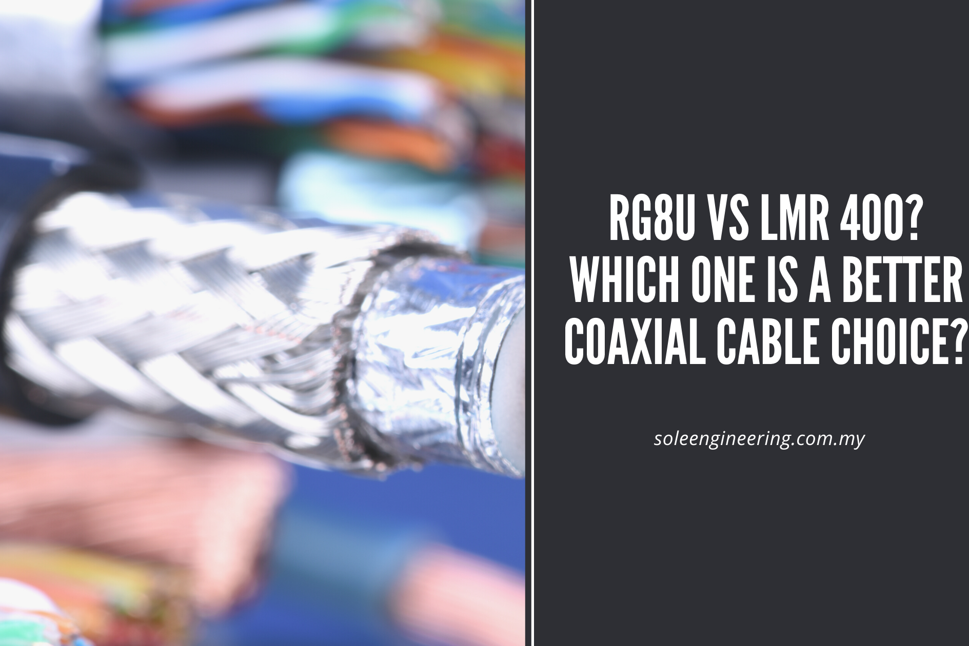 RG8U vs LMR 400? Which one is a better coaxial cable choice?