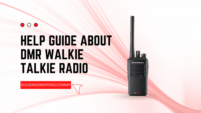 Help Guide about DMR Walkie Talkie Radio