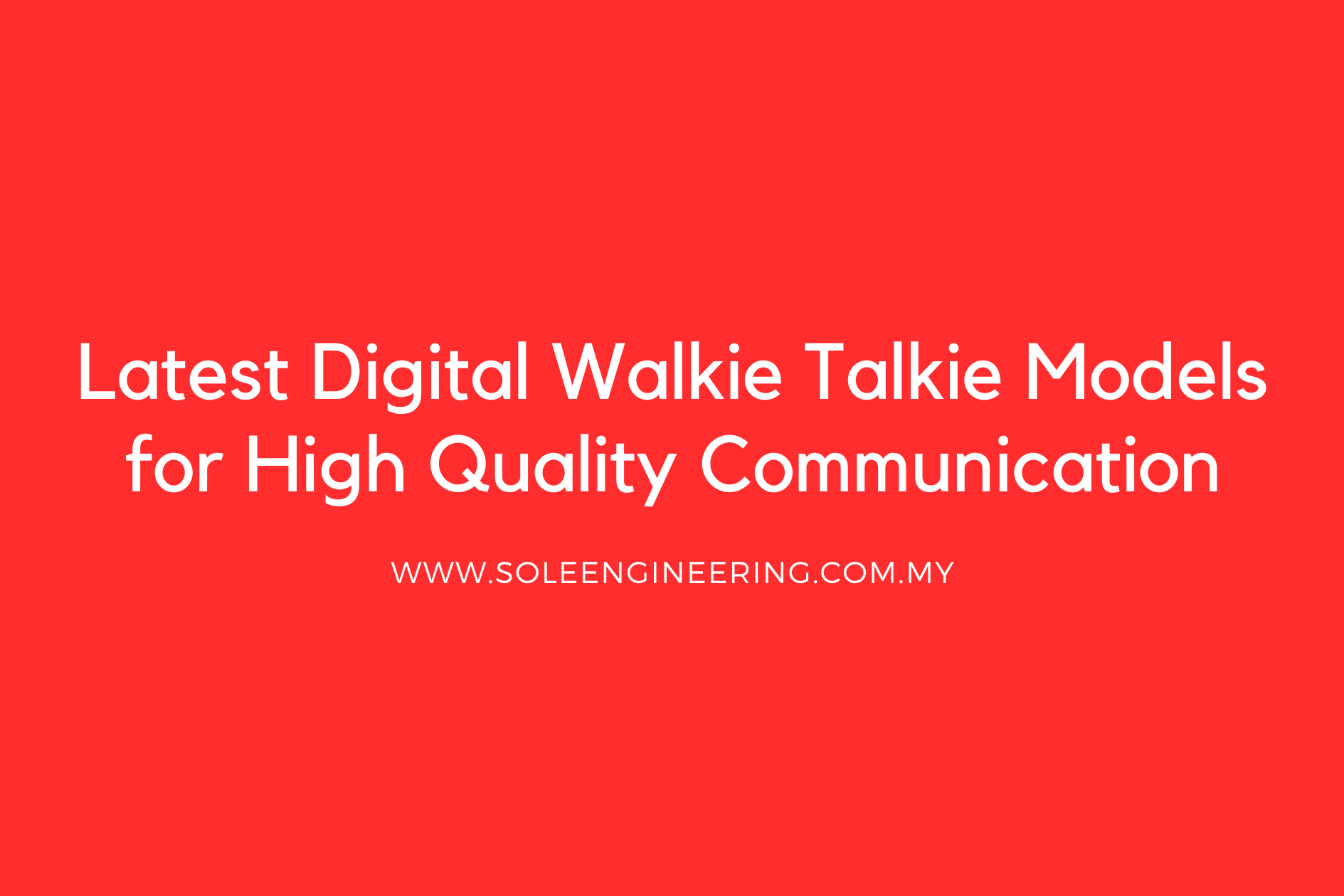 3 Latest Digital Walkie Talkie Models for High-Quality Communication