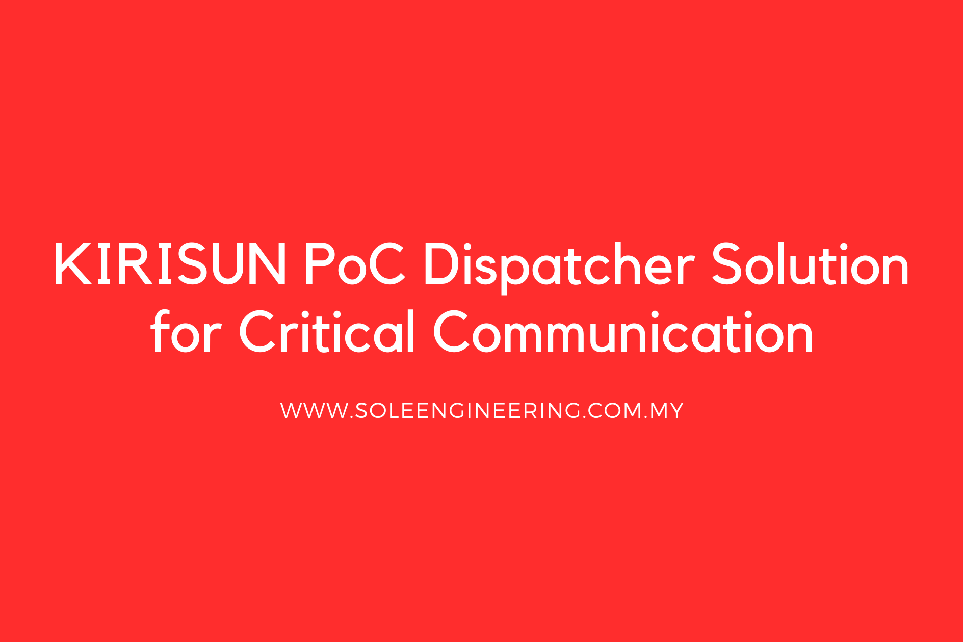 KIRISUN PoC Dispatcher Solution for Critical Communication