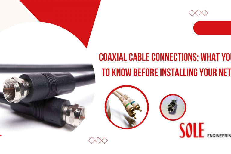 Coaxial Cable Connections: A Comprehensive Guide for Installing Your Network with Sole Engineering